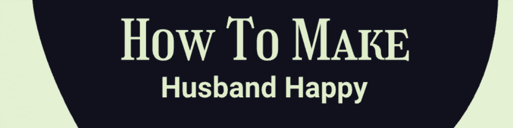 howtomakehusbandhappy.com